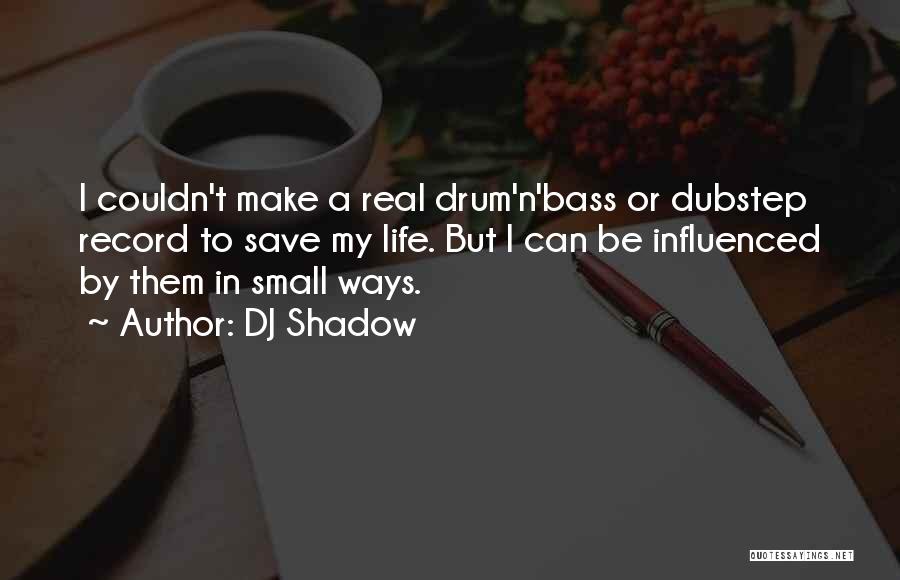 DJ Shadow Quotes 1114868