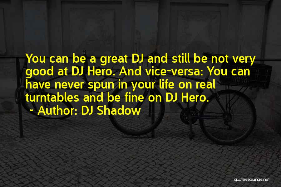 DJ Shadow Quotes 1585801