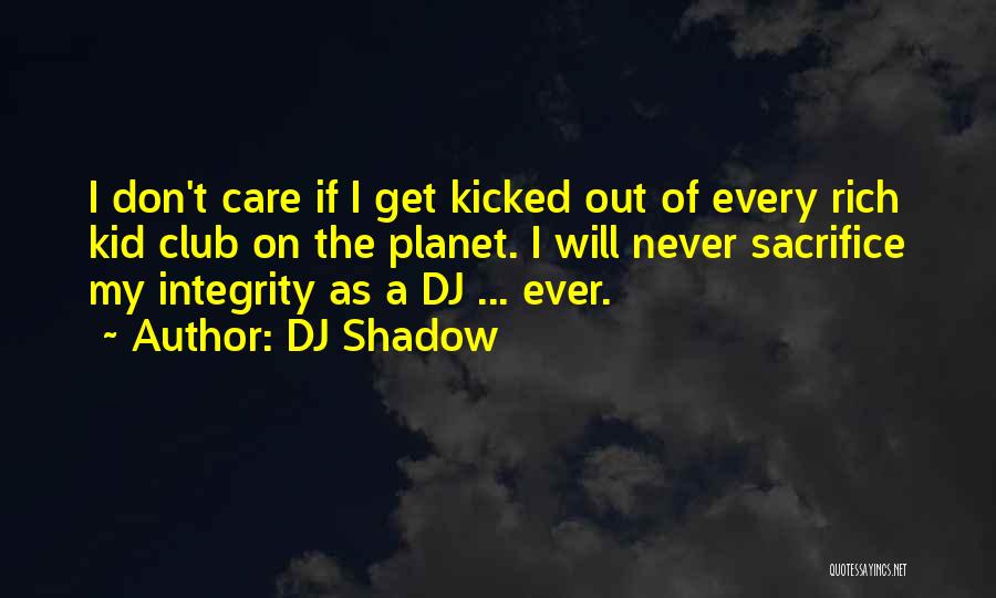 DJ Shadow Quotes 2104879