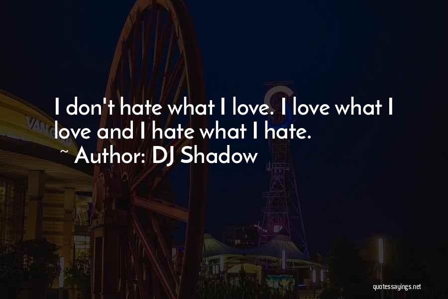 DJ Shadow Quotes 407560