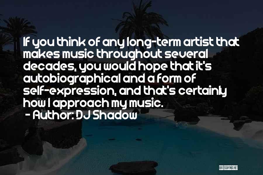 DJ Shadow Quotes 574628