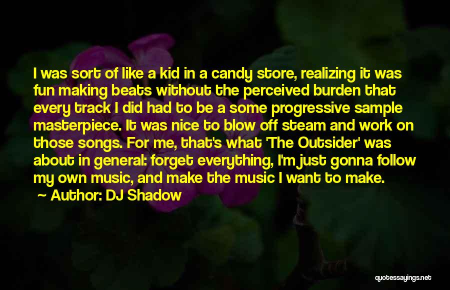 DJ Shadow Quotes 657635