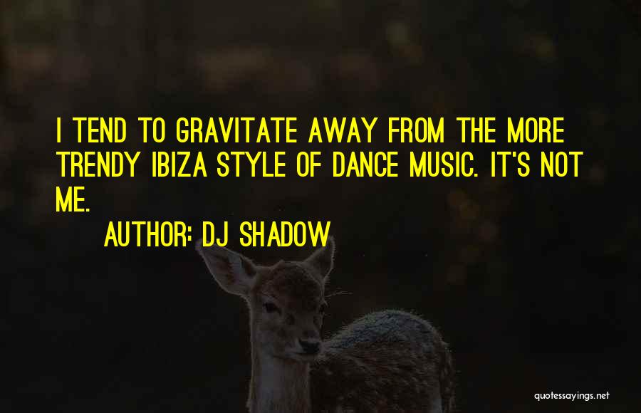 DJ Shadow Quotes 948977