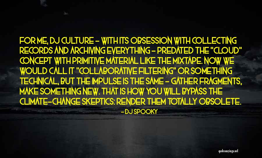 DJ Spooky Quotes 1072920 DJ Spooky Quotes 1072920