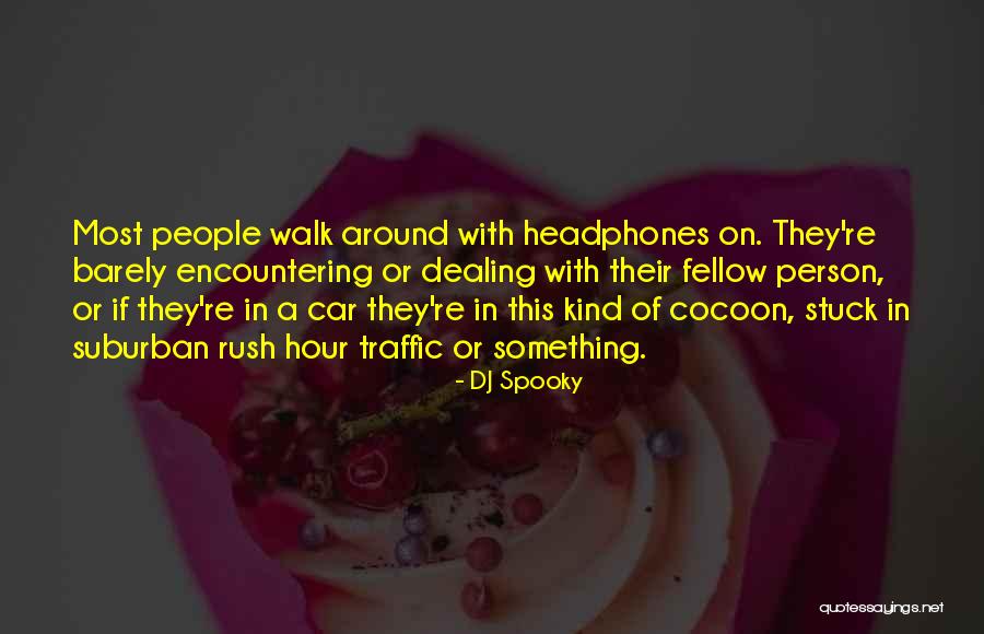DJ Spooky Quotes 1462222 DJ Spooky Quotes 1462222