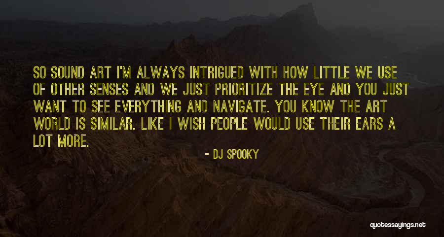 DJ Spooky Quotes 262806 DJ Spooky Quotes 262806