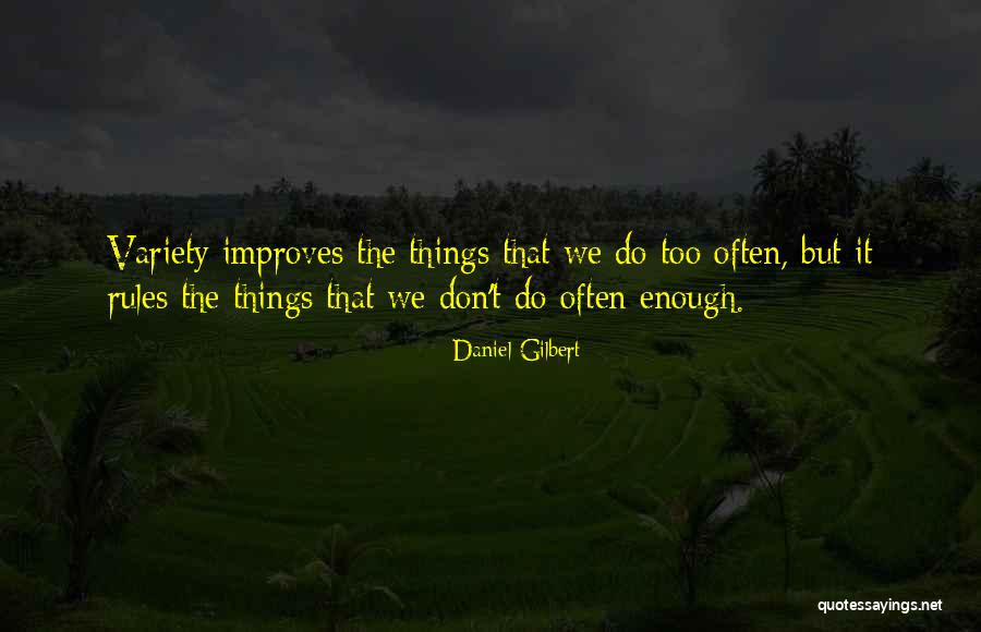 Djaleri Quotes By Daniel Gilbert Djaleri Quotes By Daniel Gilbert