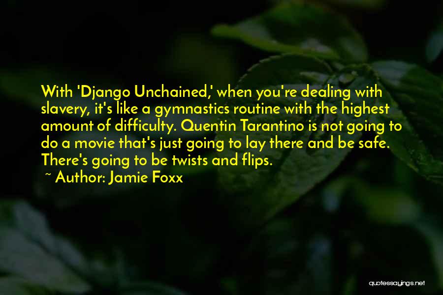 Django Quotes By Jamie Foxx