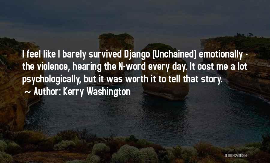 Django Quotes By Kerry Washington