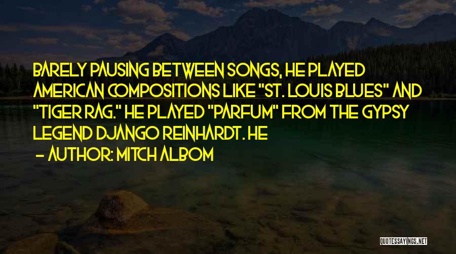 Django Reinhardt Quotes By Mitch Albom