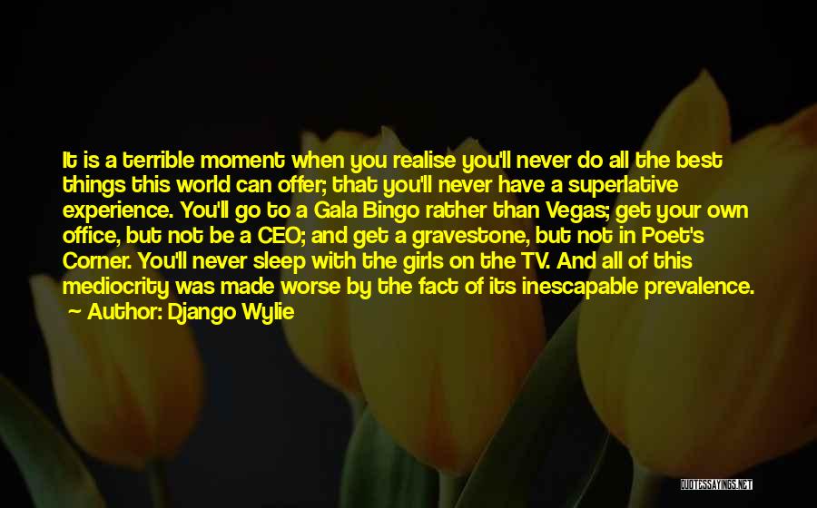 Django Wylie Quotes 495967