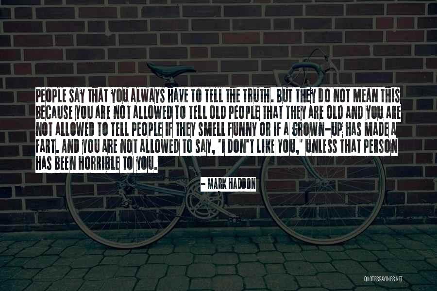 Djelovanje Duha Quotes By Mark Haddon Djelovanje Duha Quotes By Mark Haddon