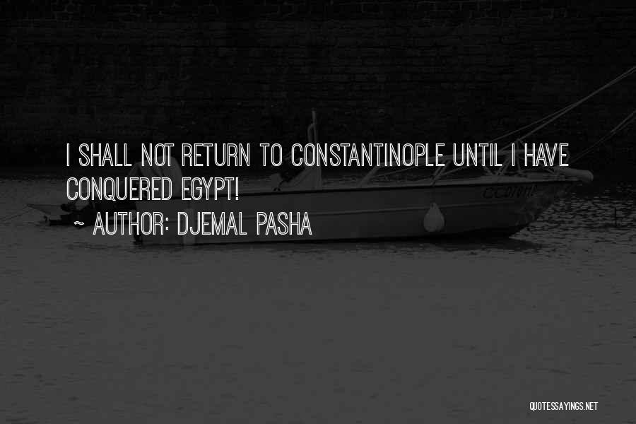 Djemal Pasha Quotes 2036420