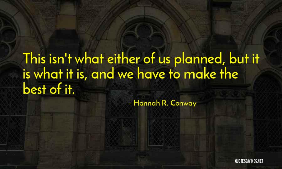 Djeneba Traore Quotes By Hannah R. Conway Djeneba Traore Quotes By Hannah R. Conway