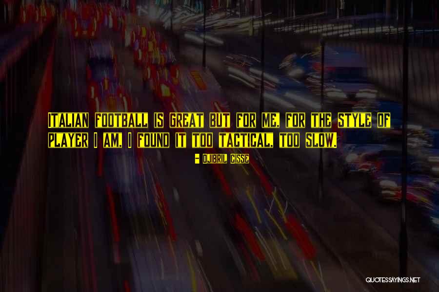 Djibril Cisse Quotes 1512672 Djibril Cisse Quotes 1512672