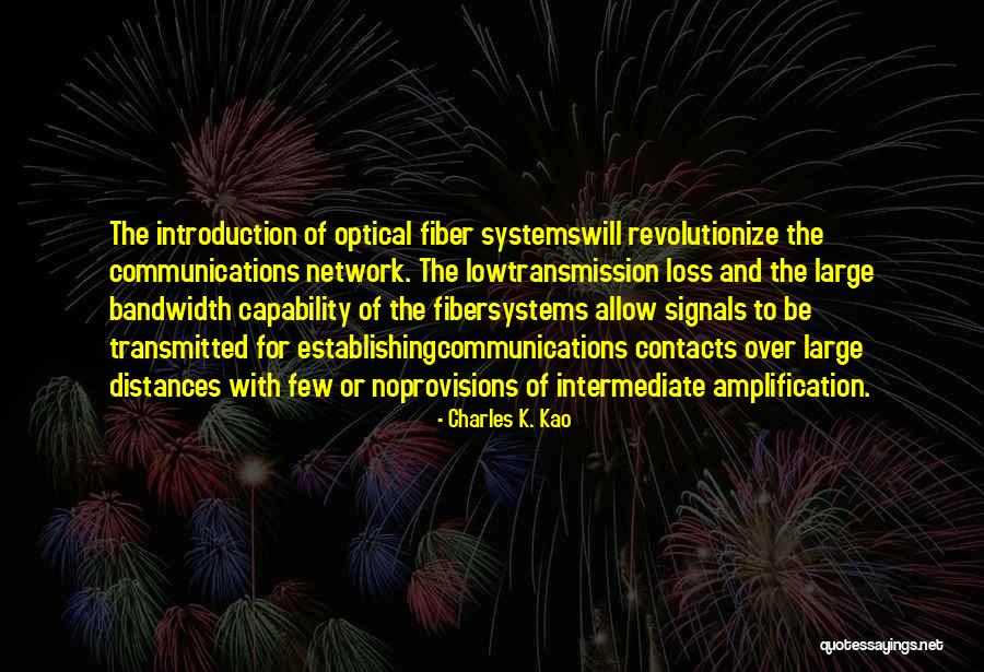 Djidjibidji Quotes By Charles K. Kao Djidjibidji Quotes By Charles K. Kao