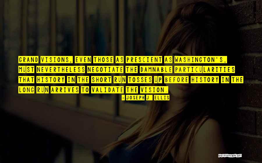 Djido Radio Quotes By Joseph J. Ellis Djido Radio Quotes By Joseph J. Ellis
