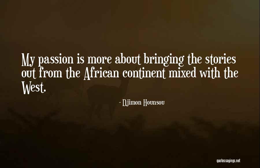 Djimon Hounsou Quotes 2118340 Djimon Hounsou Quotes 2118340