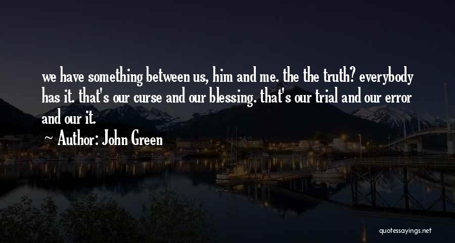 Djina From Alpha Quotes By John Green