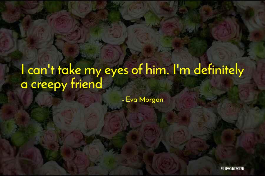 Djptr Quotes By Eva Morgan Djptr Quotes By Eva Morgan