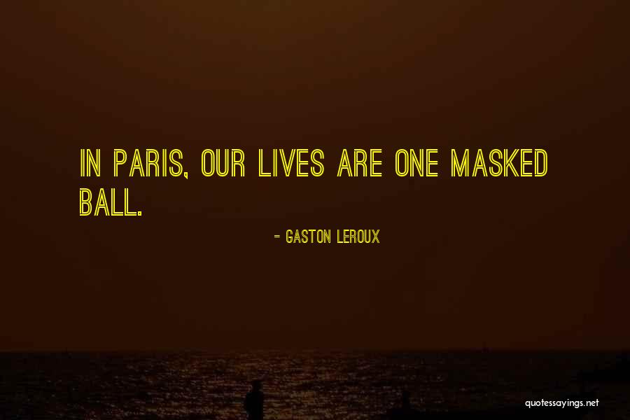 Djuanna O Quotes By Gaston Leroux Djuanna O Quotes By Gaston Leroux