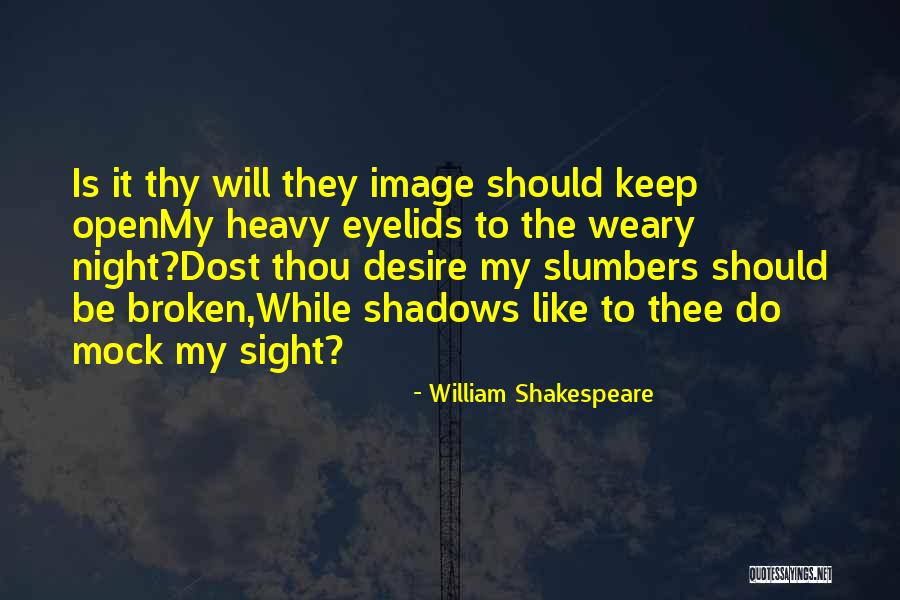Djuced Quotes By William Shakespeare Djuced Quotes By William Shakespeare