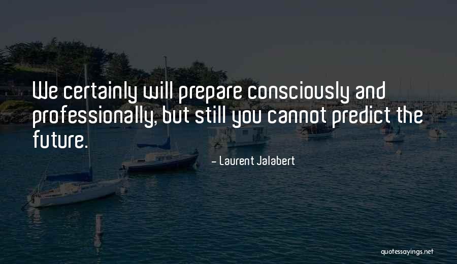 Djuna Davitashvili Quotes By Laurent Jalabert Djuna Davitashvili Quotes By Laurent Jalabert