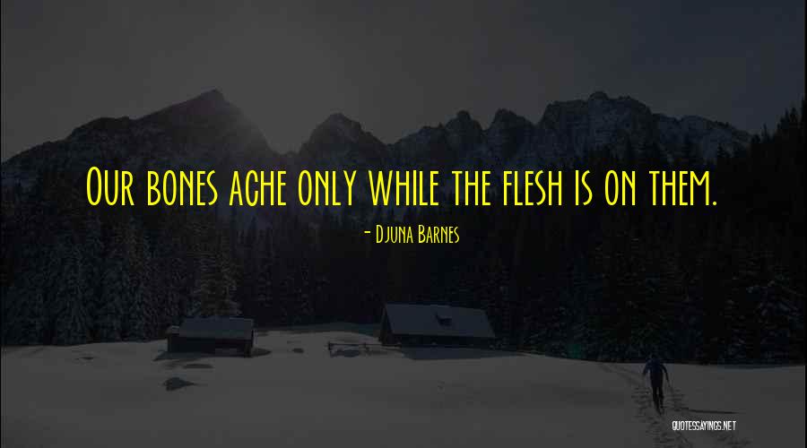 Djuna Quotes By Djuna Barnes Djuna Quotes By Djuna Barnes