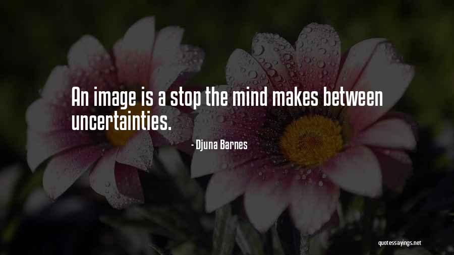 Djuna Quotes By Djuna Barnes Djuna Quotes By Djuna Barnes