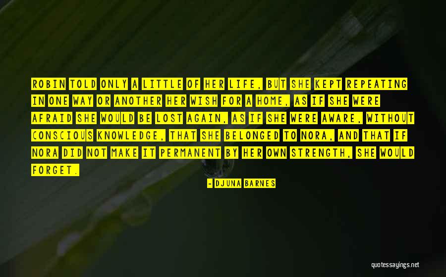Djuna Quotes By Djuna Barnes Djuna Quotes By Djuna Barnes