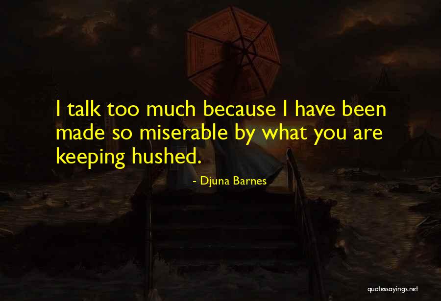 Djuna Quotes By Djuna Barnes Djuna Quotes By Djuna Barnes