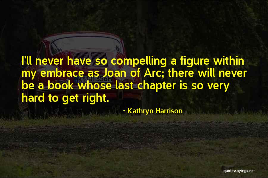 Djurdjevic Artist Quotes By Kathryn Harrison Djurdjevic Artist Quotes By Kathryn Harrison