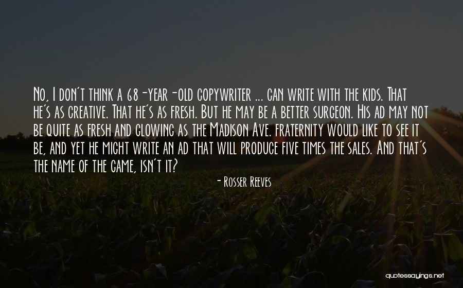 Djuro Djakovic Fs19 Quotes By Rosser Reeves Djuro Djakovic Fs19 Quotes By Rosser Reeves