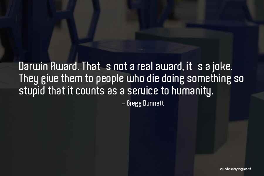 Djuvara Neagu Quotes By Gregg Dunnett Djuvara Neagu Quotes By Gregg Dunnett
