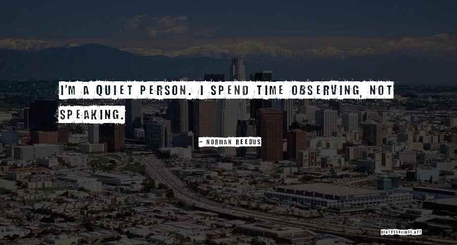 Djuvara Neagu Quotes By Norman Reedus Djuvara Neagu Quotes By Norman Reedus