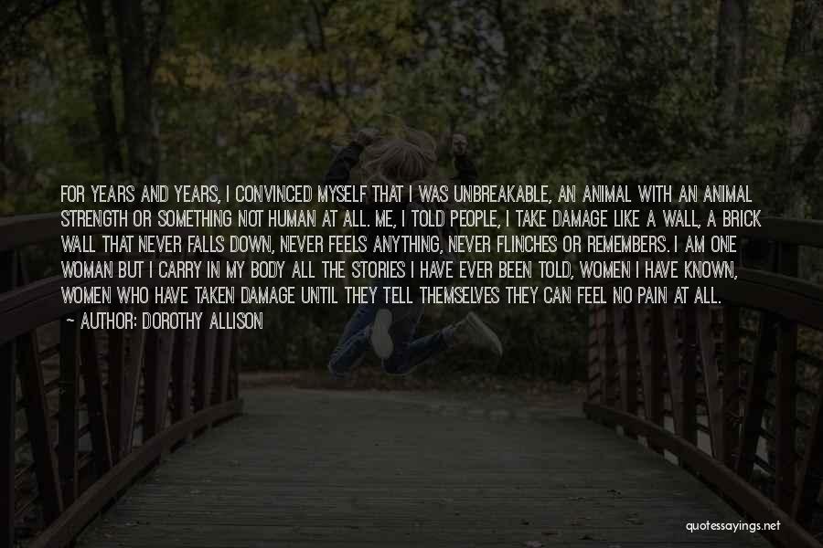 Djuza Jos Quotes By Dorothy Allison