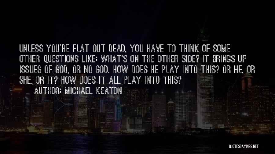 Djuza Jos Quotes By Michael Keaton