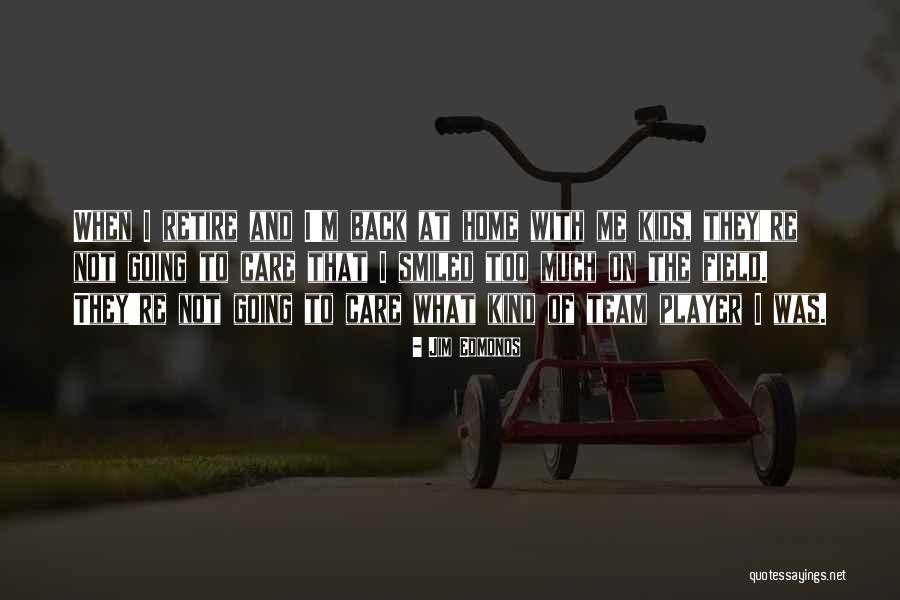 Dkers9 Quotes By Jim Edmonds Dkers9 Quotes By Jim Edmonds