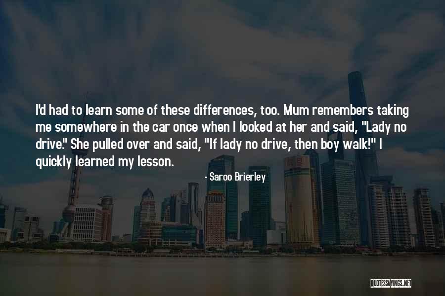 Dkhilet Quotes By Saroo Brierley Dkhilet Quotes By Saroo Brierley