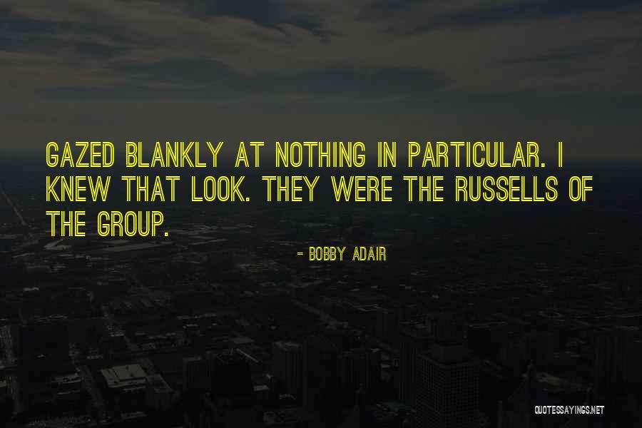 Dknow Quotes By Bobby Adair Dknow Quotes By Bobby Adair