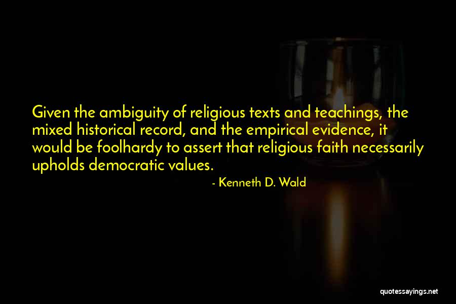 Dknow Quotes By Kenneth D. Wald Dknow Quotes By Kenneth D. Wald