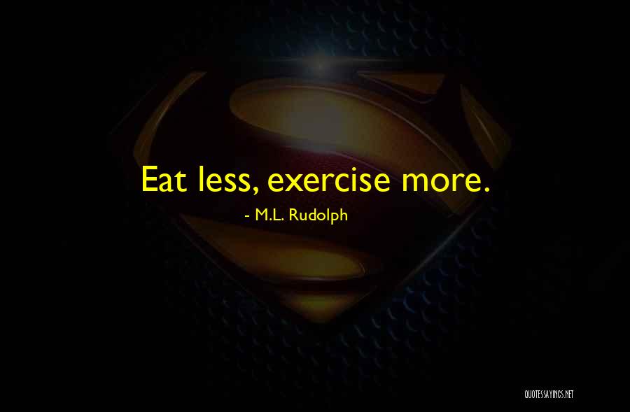 Dknow Quotes By M.L. Rudolph Dknow Quotes By M.L. Rudolph