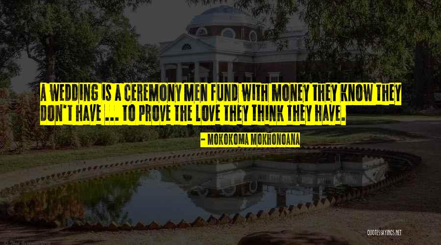 Dlaces Quotes By Mokokoma Mokhonoana Dlaces Quotes By Mokokoma Mokhonoana