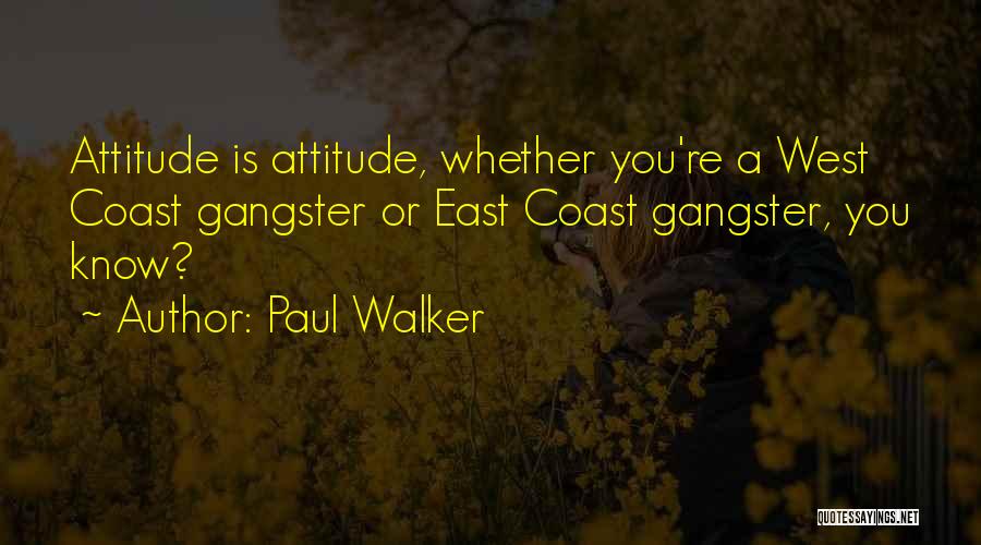 Dless Quotes By Paul Walker