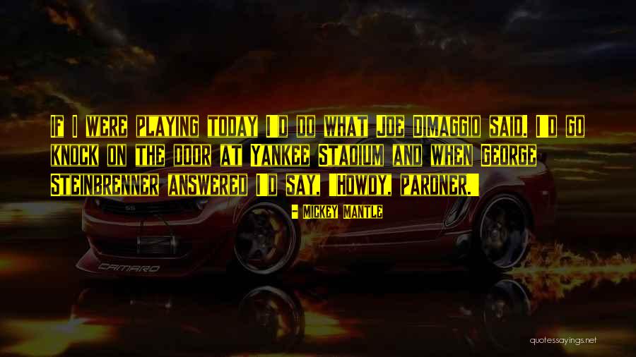 Dlz Lyrics Quotes By Mickey Mantle Dlz Lyrics Quotes By Mickey Mantle