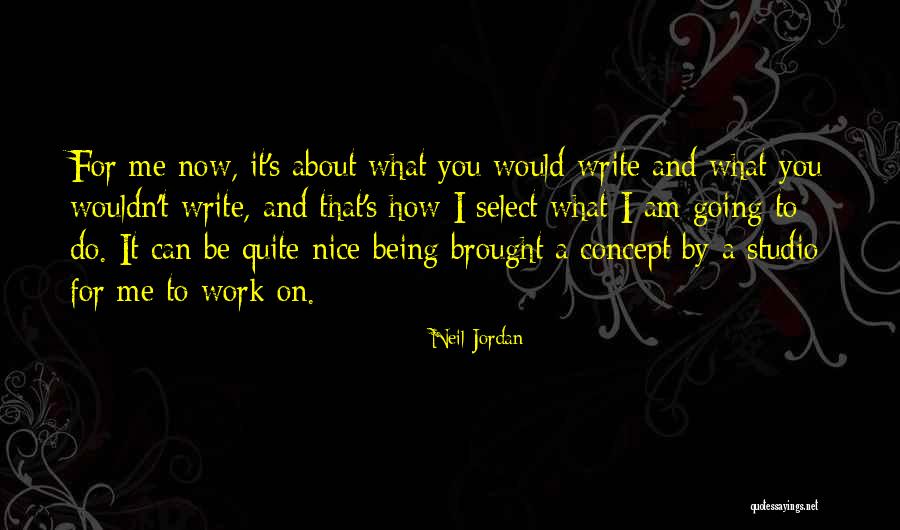 Dmachoice Quotes By Neil Jordan Dmachoice Quotes By Neil Jordan