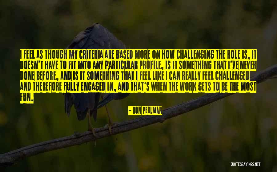 Dmana Shooting Quotes By Ron Perlman Dmana Shooting Quotes By Ron Perlman