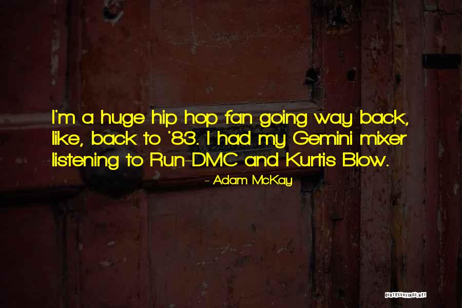 Dmc 3 Quotes By Adam McKay Dmc 3 Quotes By Adam McKay