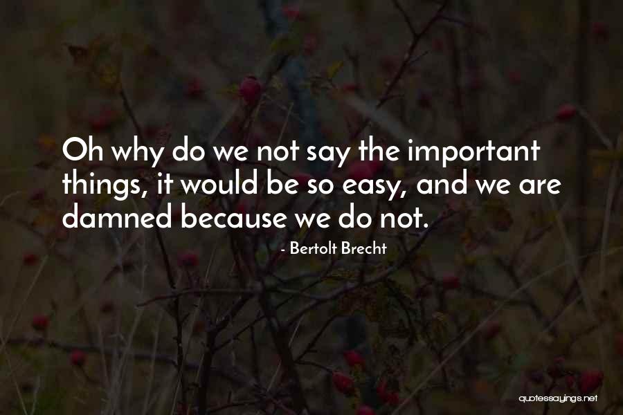 Dmitrovic Goalkeeper Quotes By Bertolt Brecht Dmitrovic Goalkeeper Quotes By Bertolt Brecht