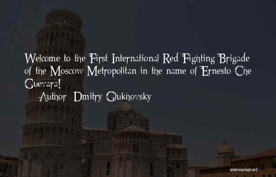 Dmitry Glukhovsky Quotes 1032395